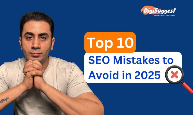 Top 10 SEO Mistakes to Avoid in 2025 - Digi Suggest