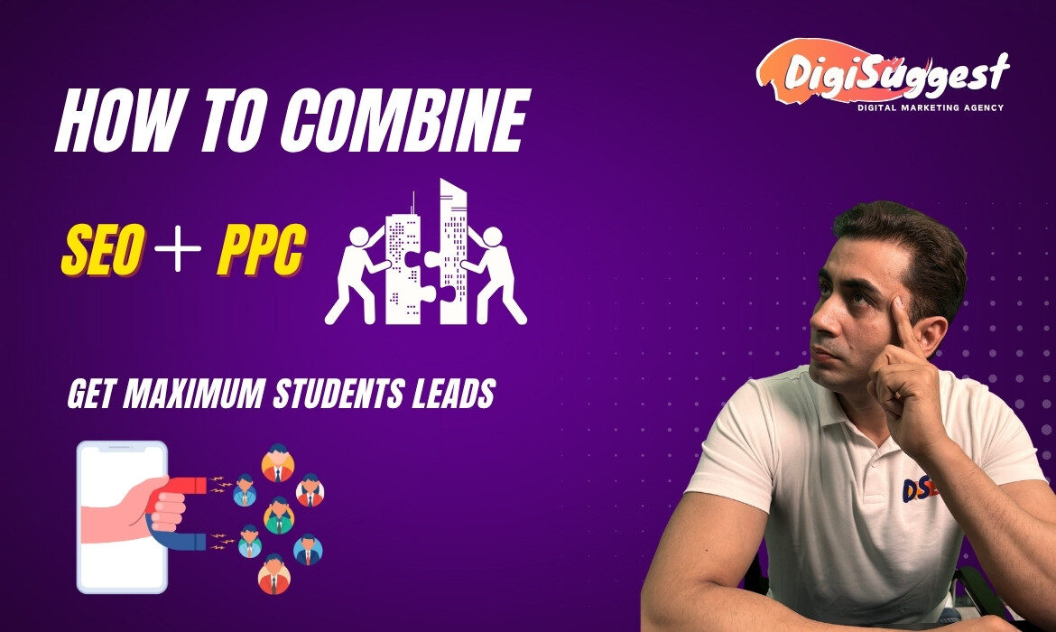 How to combine SEO and PPC for more student leads