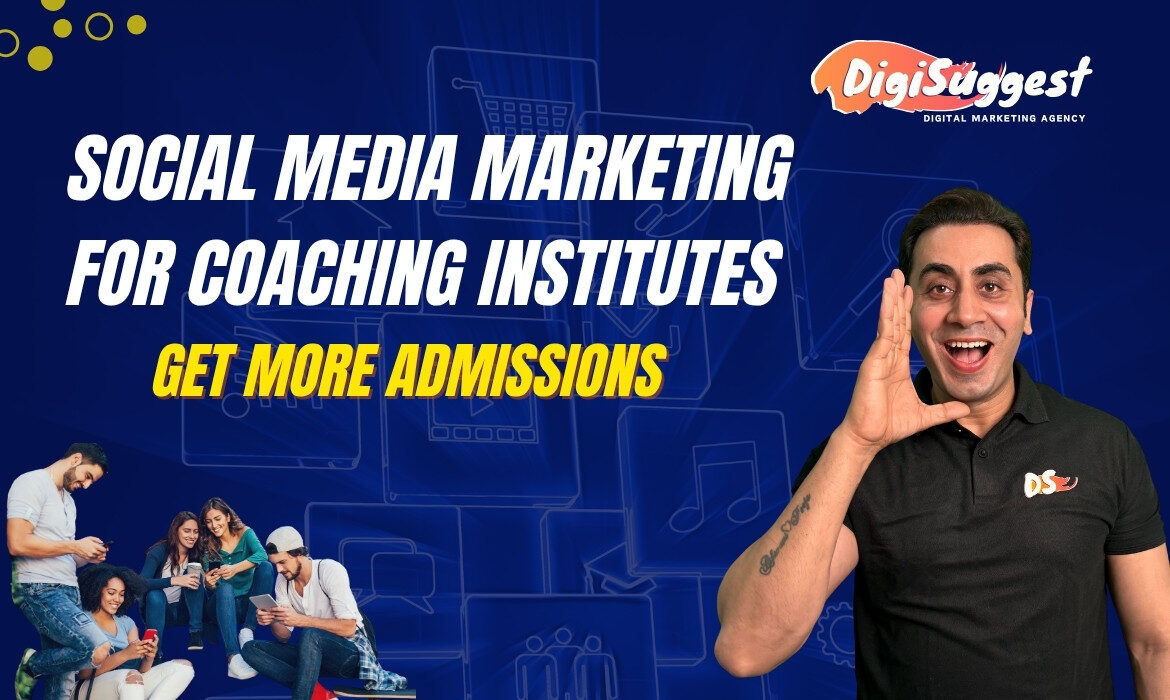 Social Media Marketing for Coaching Institutes