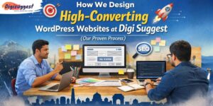 How We Design High Converting WordPress Websites at Digi Suggest